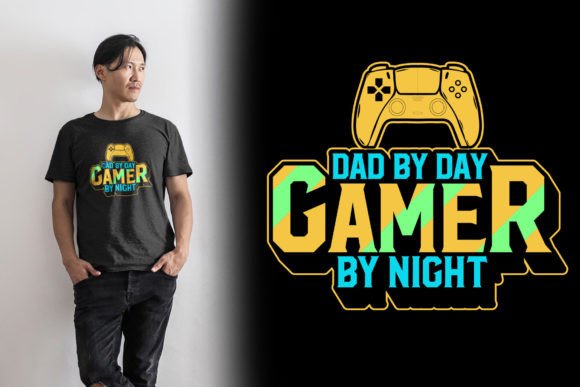Dad by Day Gamer by Night: Graphics for T-Shirt Designs