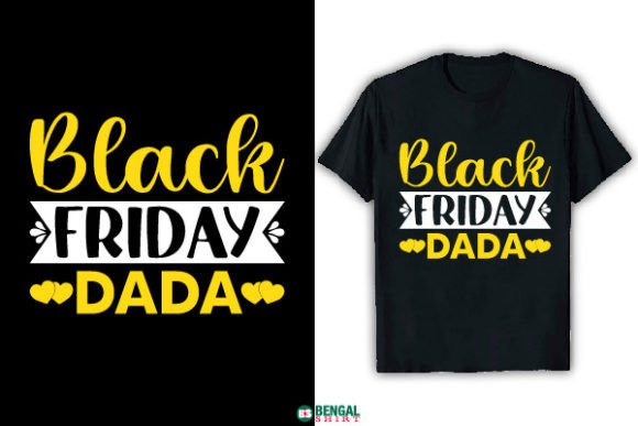 Funny Black Friday Dada T-shirt Design Graphics