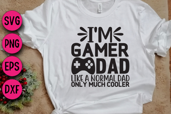 Gamer Dad Graphics for T-Shirt Designs