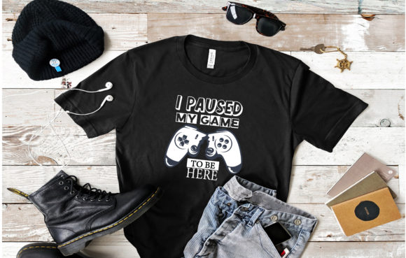 I Paused My Game to Be Here: Graphics & T-Shirt Designs