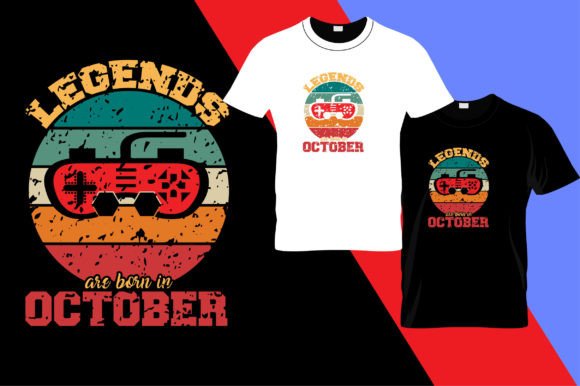 Legends Are Born in October Graphics for T-Shirt Designs
