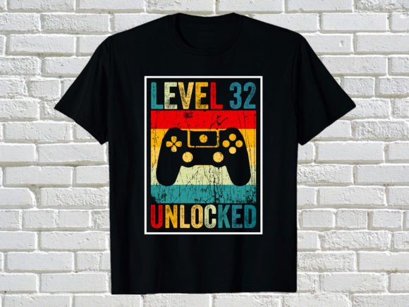LEVEL 32 UNLOCKED: Graphics for T-Shirt Designs