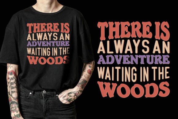There is Always an Adventure T-shirt Svg Graphics